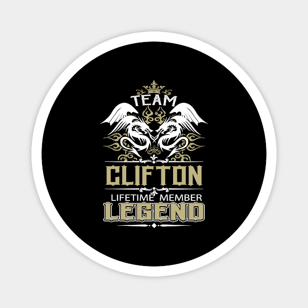 Clifton Name T Shirt -  Team Clifton Lifetime Member Legend Name Gift Item Tee Magnet by yalytkinyq